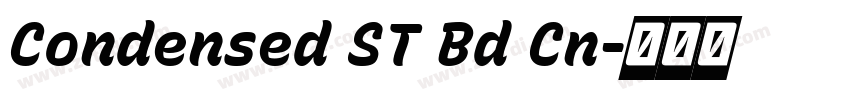 Condensed ST Bd Cn字体转换 Condensed ST Bd Cn字体转换